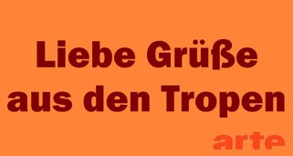 Liebe Grüße aus den Tropen