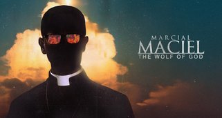 Marcial Maciel: The Wolf of God Marcial Maciel: The Wolf of God