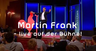 Martin Frank – Live auf der Bühne!