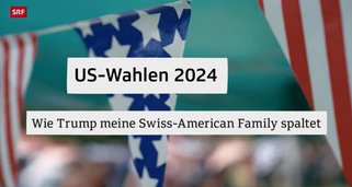 Meine Swiss-American Family und Trump