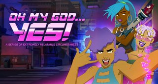 Oh My God, Yes! Oh My God, Yes!