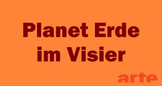 Planet Erde im Visier