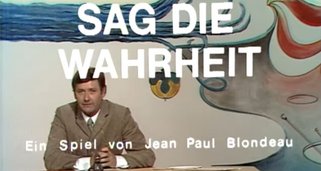 Sag die Wahrheit