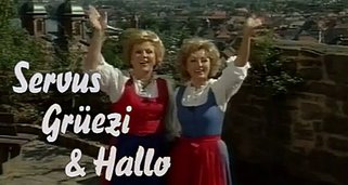 Servus, Grüezi und Hallo