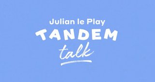 Tandem Talk mit Julian le Play