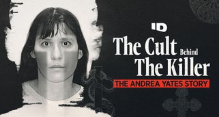 The Cult Behind the Killer: The Andrea Yates Story