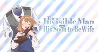 The Invisible Man and His Soon-to-Be Wife