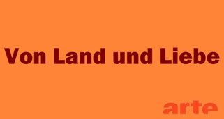 Von Land und Liebe