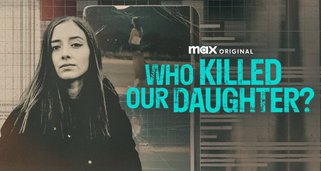 Who Killed Our Daughter?