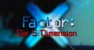 X-Factor: Die fünfte Dimension