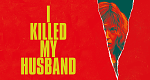 I killed my husband – Ich hoffe Du bist tot (F, 2021 – )
