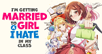 I'm Getting Married to a Girl I Hate in My Class