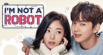 I'm Not a Robot (ROK, 2017 – )