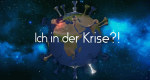 Ich in der Krise?!