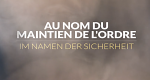 Im Namen der Sicherheit (F, 2022 – )