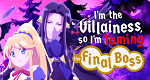 I'm the Villainess, so I'm Taming the Final Boss (J, 2022 – )
