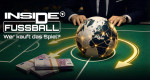 Inside Fußball - Das Spiel um die Macht