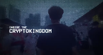 Inside the Cryptokingdom (GB, 2018 – )
