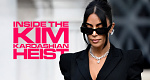 Inside the Kim Kardashian Heist (GB, 2025 – )