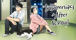 Insomniacs After School (J, 2023 – )