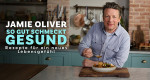 Jamie Oliver - So gut schmeckt gesund – Rezepte für ein neues Lebensgefühl (GB, 2025 – )