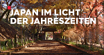 Japan im Licht der Jahreszeiten (J, 2020 – )