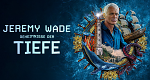 Jeremy Wade: Geheimnisse der Tiefe