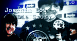 Joachim Löw - Die Story