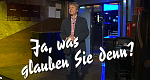 Jürgen Becker Solo - "Ja, was glauben Sie denn?"