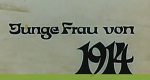 Junge Frau von 1914