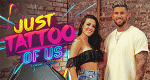 Just Tattoo Of Us (D, 2020 – )