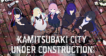 Kamitsubaki City Under Construction