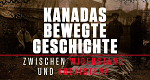 Kanadas bewegte Geschichte