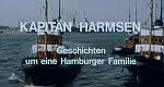 Kapitän Harmsen – Geschichten um eine Hamburger Familie (D, 1969 – )