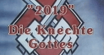 2019 - Die gnadenlosen Knechte Gottes