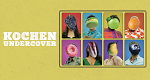 Kochen Undercover