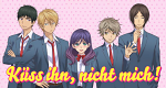 Küss ihn, nicht mich! (J, 2016 – )