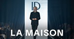 La Maison (F, 2024 – )