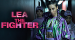 Lea - The Fighter (S/D/LT, 2022 – )