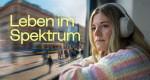 Leben im Spektrum (D, 2025 – )