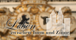 Leben zwischen Turm und Zinne (D, 2019 – )
