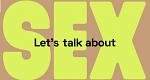 Let's talk about sex: 100 Jahre Aufklärung