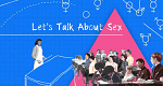 Let's talk about Sex