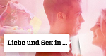 Liebe und Sex in...