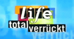 Life! - Total verrückt