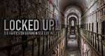 Locked Up! Die härtesten Gefängnisse der Welt