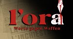 L'Ora - Worte gegen Waffen