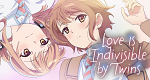 Love Is Indivisible by Twins