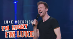 Luke Mockridge - I'm lucky, I'm Luke