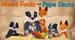 Mama Fuchs und Papa Dachs